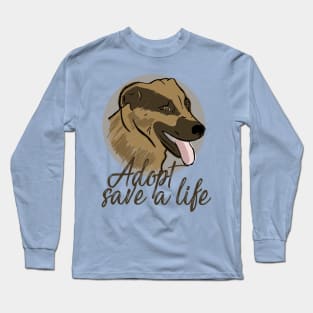 Adopt save a life Long Sleeve T-Shirt